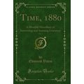Time, 1880, Vol. 2: A Monthly Miscellany of Int...