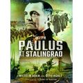 With Paulus at Stalingrad