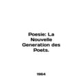 Poesie: La Nouvelle Generation des Poets. In En...