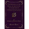 The Knights of the Swan, or the Court of Charle...