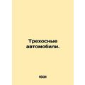 Three-axle cars. In Russian (ask us if in doubt)/Trekhosnye avtomobili.