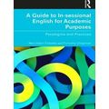 A Guide To In-Sessional English For Academic Pu...
