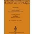 Wirtschaftliche Betrachtungen Uber Stadt: Und V...