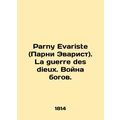 Parny Evariste. La guerre des dieux. War of the...