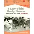Politics and Culture in the Twentieth-Century South Series: I Lay This Body Down