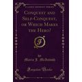 Conquest and Self-Conquest, or Which Makes the ...