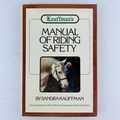 Kauffmans Manual Riding Safety Hardcover Book b...
