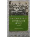 1985 Victoria's First Government House 1839-185...