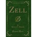 Zell (Classic Reprint)