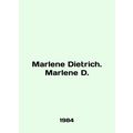Marlene Dietrich. Marlene D. In French /Marlene Dietrich. Marlene D.