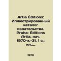 Artia editions: Illustrated catalogue of the publisher. Praha: editions Artia,