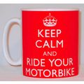 Keep Calm & Ride Your Motorbike Mug Can Persona...